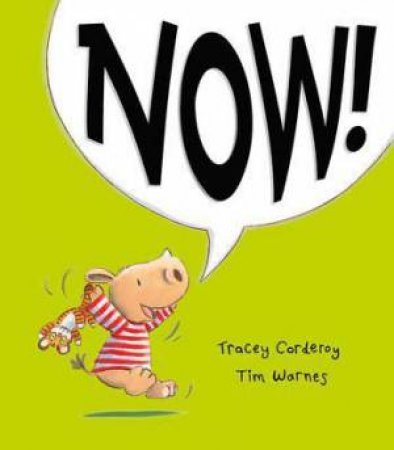 Now! by Tracey Corderoy