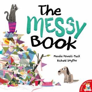 The Messy Book by Maudie/Smythe, Richard Powell-Tuck