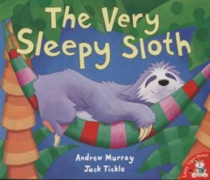 The Very Sleepy Sloth by Andrew Murray