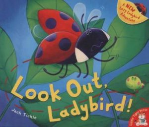 Look Out, Ladybird! by Jack Tickle