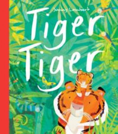Tiger, Tiger by Jonny Lambert