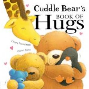 Cuddle Bears Book Of Hugs by Claire Freedman