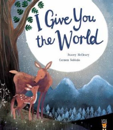 I Give You the World by Stacey McCleary & Carmen Saldana