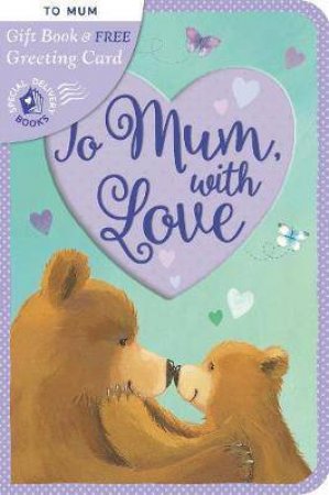 To Mum, With Love Card by Alison Edgson