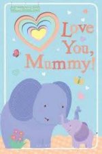 Love You Mummy