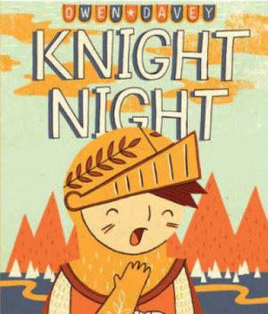 Knight Night by Owen Davey
