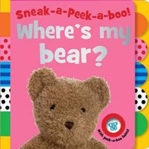 Sneak-a-Peek-a-Boo: Where's My Bear? by Various