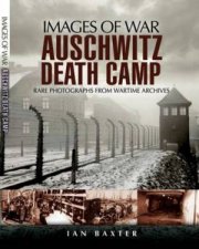Auschwitz Death Camp Images of War Series