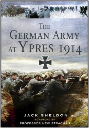 German Army at Ypres 1914 by SHELDON JACK