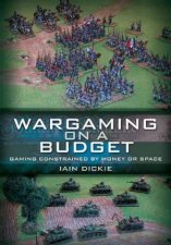 Wargaming on a Budget Gaming Constrained by Money or Space