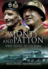 Monty and Patton Two Paths to Victory