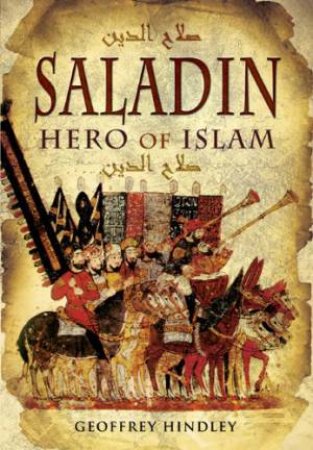 Saladin: Hero of Islam by HINDLEY GEOFFREY