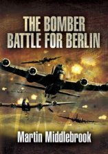 Berlin Raids the Bomber Battle Winter 19431944