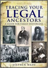Tracing Your Legal Ancestors a Guide for Family Historians