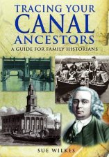 Tracing Your Canal Ancestors A Guide For Family Historians