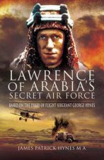 Lawrence of Arabias Secret Air Force