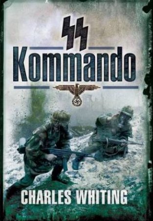Ss Kommando by WHITING CHARLES