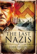 Last Nazis the Hunt for Hitlers Henchmen