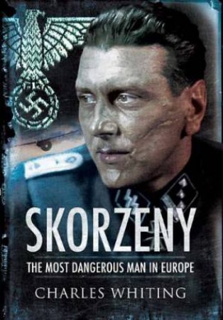 Skorzeny by WHITING CHARLES