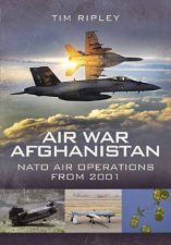 Air War Afghanistan Nato Air Operations from 2001