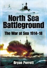North Sea Battleground the War and Sea 19141918