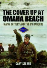 Cover Up at Omaha Beach Maisy Battery and the US Ranges