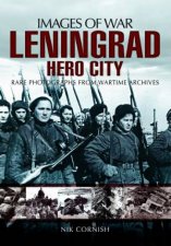 Leningrad Hero City Images of War Series