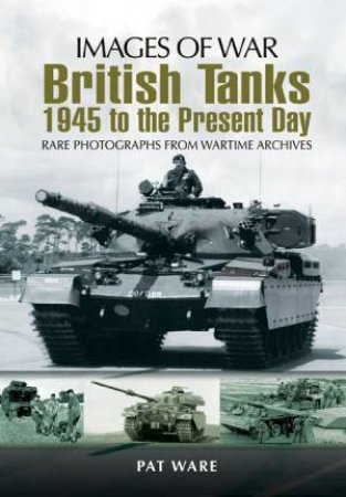 British Tanks (Images of War Series) by WARE PAT