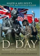 Major  Mrs Holts Battlefield  Guide to DDay Normandy Landing Beaches