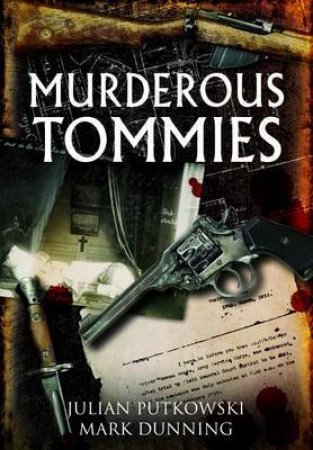 Murderous Tommies by PUTKOWSKI J. & DUNNING M.
