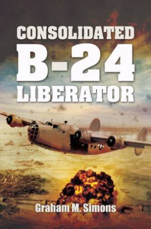 Consolidated B-24 - Liberator by SIMONS GRAHAM