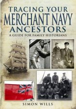 Tracing Your Merchant Navy Ancestors a Guide for Family Historians