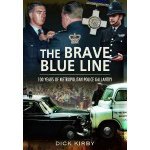 Brave Blue Line 100 Years of Metropolitan Police Gallantry