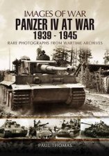 Panzer IV at War 19391945 Images of War Series