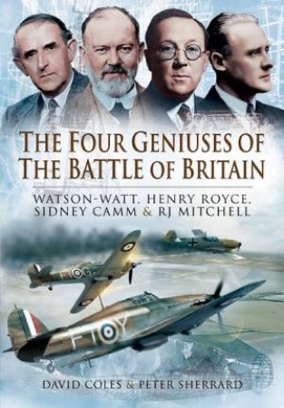 Four Geniuses of the Battle of Britain by COLES DAVID & SHERRARD PETER