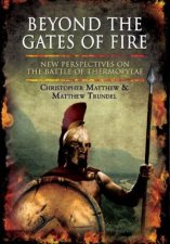 Beyond the Gates of Fire