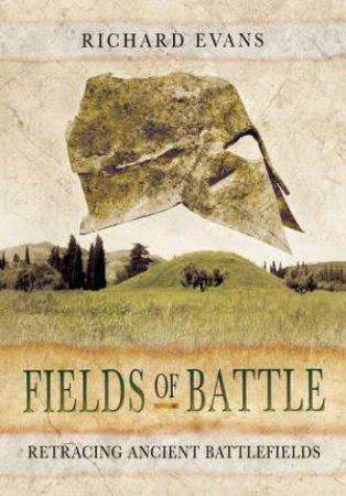 Fields of Battle by RICHARD EVANS