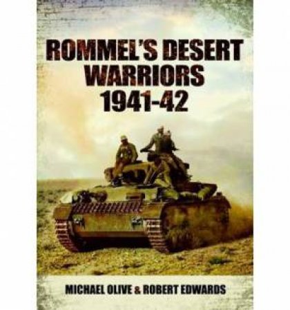 Rommel's Desert Warriors (Images of War Series) by OLIVE M. & EDWARDS R.