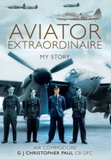 Aviator Extraordinaire My Story