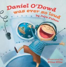 Daniel ODowd was ever so loud