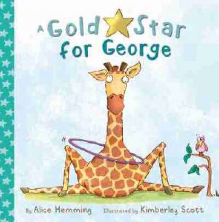 A Gold Star For George by Alice Hemming