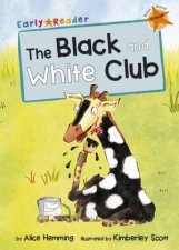 Early Reader The Black and White Club