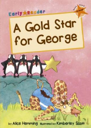 Early Reader: A Gold Star For George by Alice Hemming