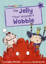 Early Reader The Jelly That Wouldnt Wobble