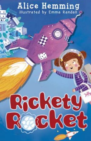 Rickety Rocket by Alice Hemming & Emma Randall