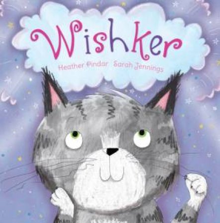 Wishker by Heather Pindar & Sarah Jennings