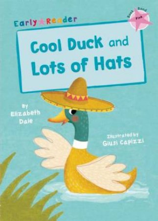 Cool Duck And Lots Of Hats Early Reader