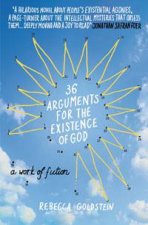36 Arguments for the Existence of God A Work of Fiction