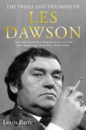 The Trials and Triumphs of Les Dawson by Louis Barfe