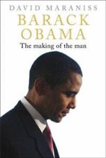 Barack Obama The Making Of The Man